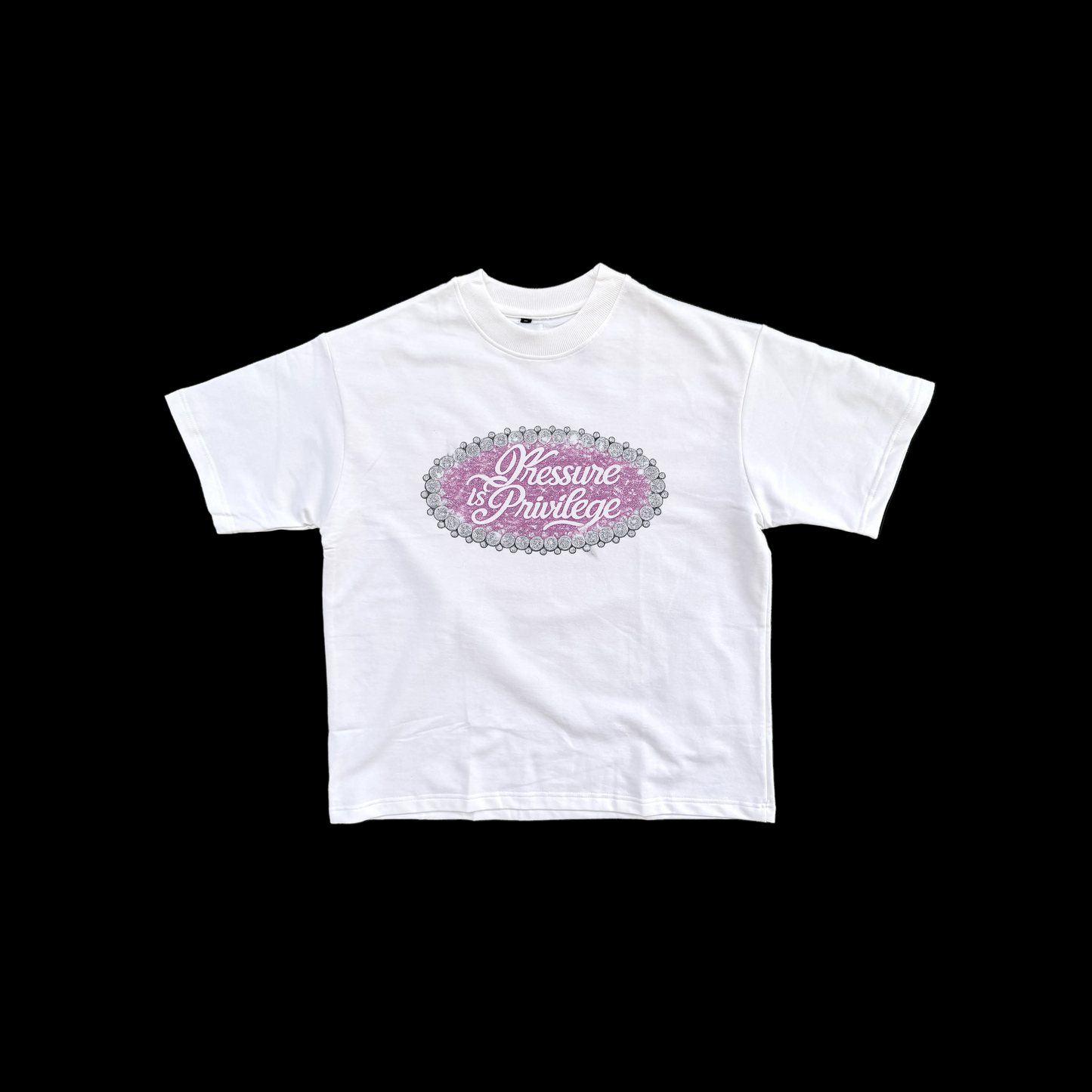 PRESSURE IS PRIVILEGE WHITE TEE
